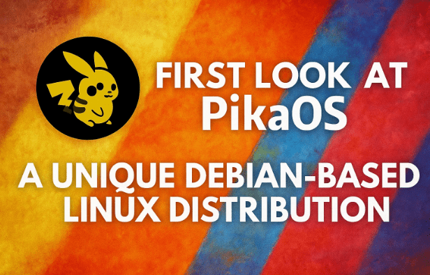 🐧 First Look at PikaOS: A Unique Debian-Based Linux Distribution